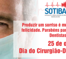 Dia do Cirurgião-Dentista – 25 de outubro – A SOTIBA parabeniza a todos os profissionais e acadêmicos de Odontologia!